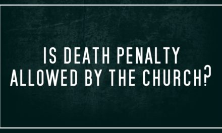 Is Death Penalty allowed by the Church?