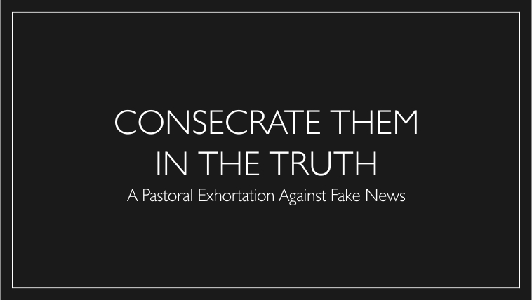 CONSECRATE THEM IN THE TRUTH