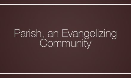 Parish, an Evangelizing Community