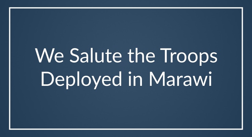 We Salute the Troops Deployed in Marawi
