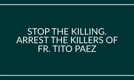 STOP THE KILLING. ARREST THE KILLERS OF FR. TITO PAEZ