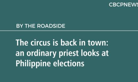The circus is back in town: an ordinary priest looks at Philippine elections