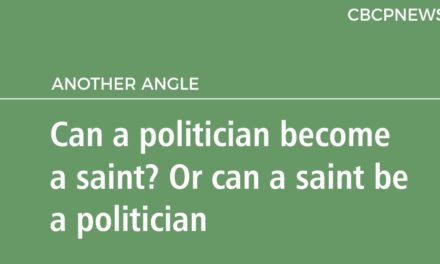 Can a politician become a saint? Or can a saint be a politician