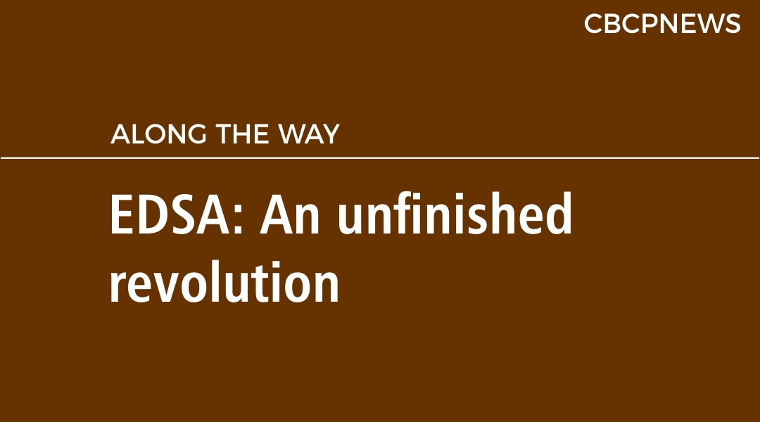 EDSA: An unfinished revolution