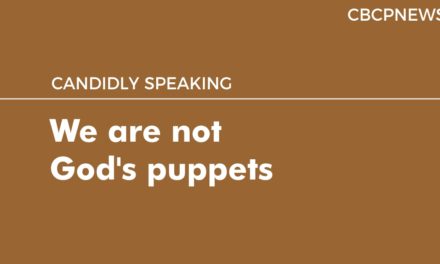We are not God’s puppets