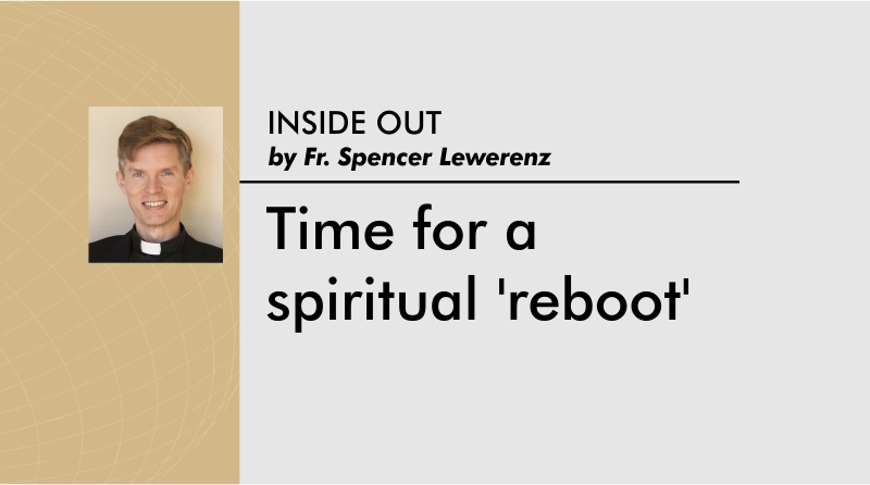 Time for a spiritual ‘reboot’