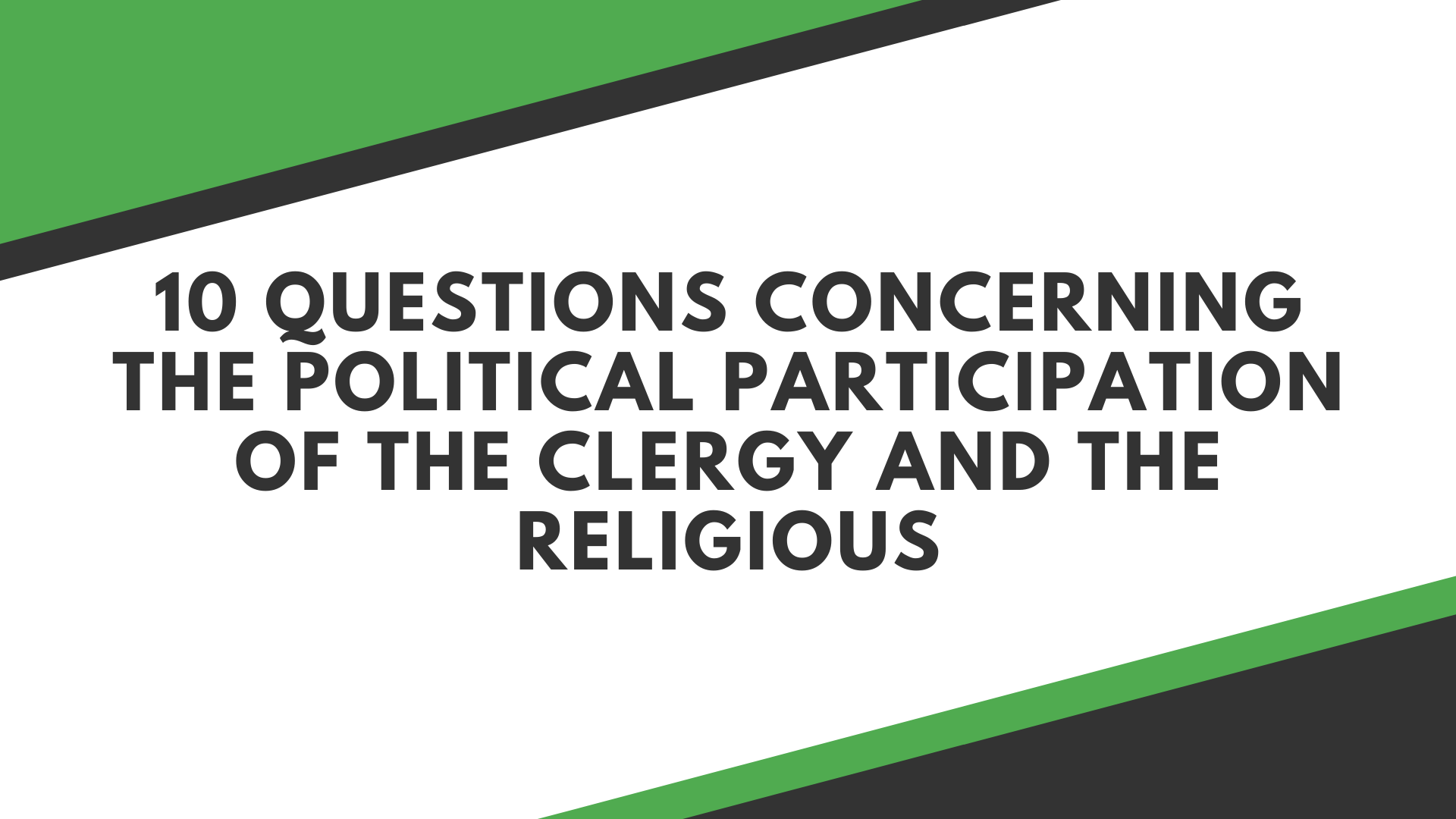 10 questions concerning the political participation of the clergy and