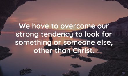 We should always look for Christ